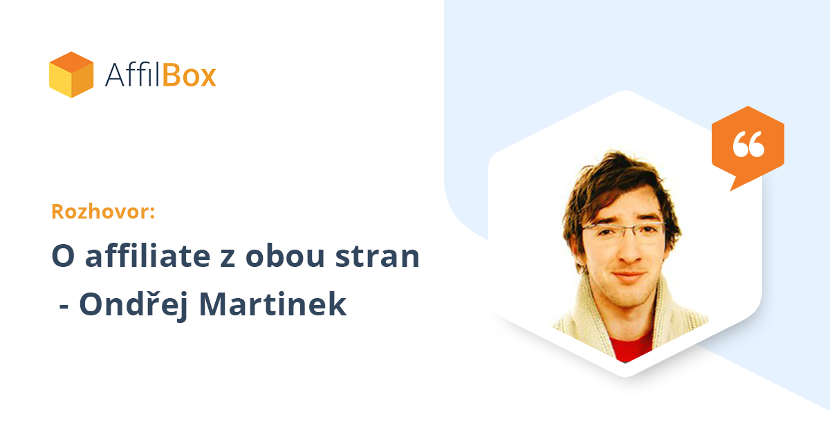 Ondřej Martinek – o affiliate z obou stran