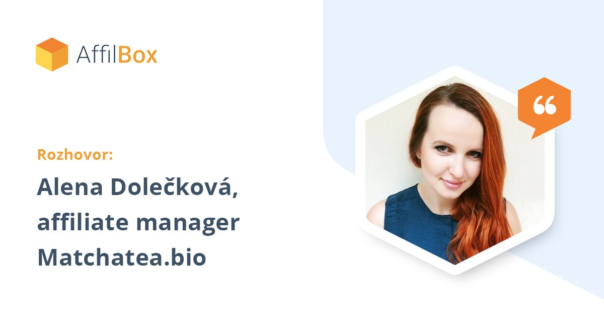 Rozhovor s Alenou Dolečkovou, affiliate managerkou provizního programu Matchatea.bio