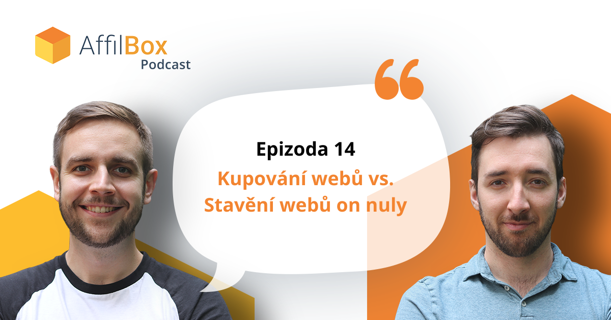 AffilBox podcast epizoda 14 – Kupování webů vs. stavění webů od nuly