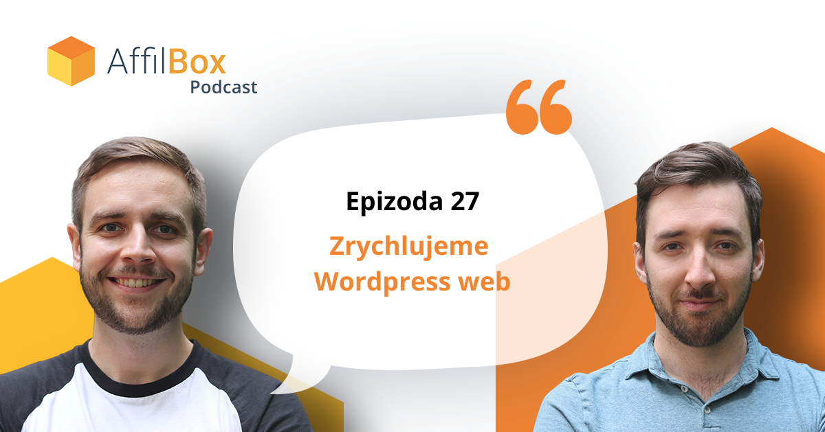 AffilBox podcast epizoda 27 – Zrychlujeme WordPress web