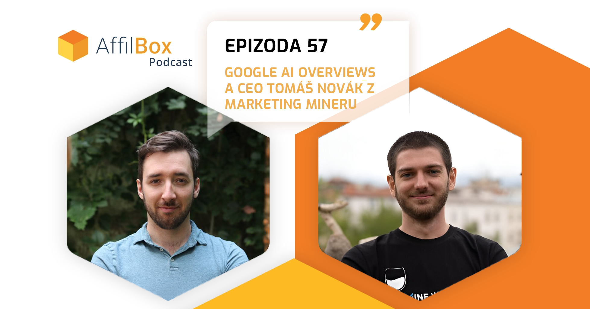 AffilBox Podcast Epizoda 57 - Marketing Miner, Google AI overviews a CEO Tomáš Novák = ROZHOVOR, co musíte slyšet, pokud vás SEO živí