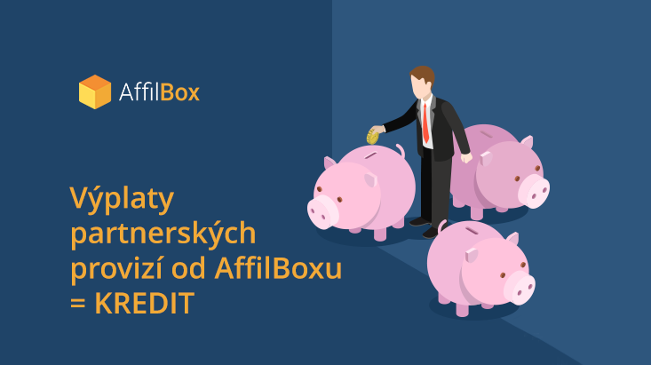 Výplaty affiliate provizí skrze AffilBox - KREDIT