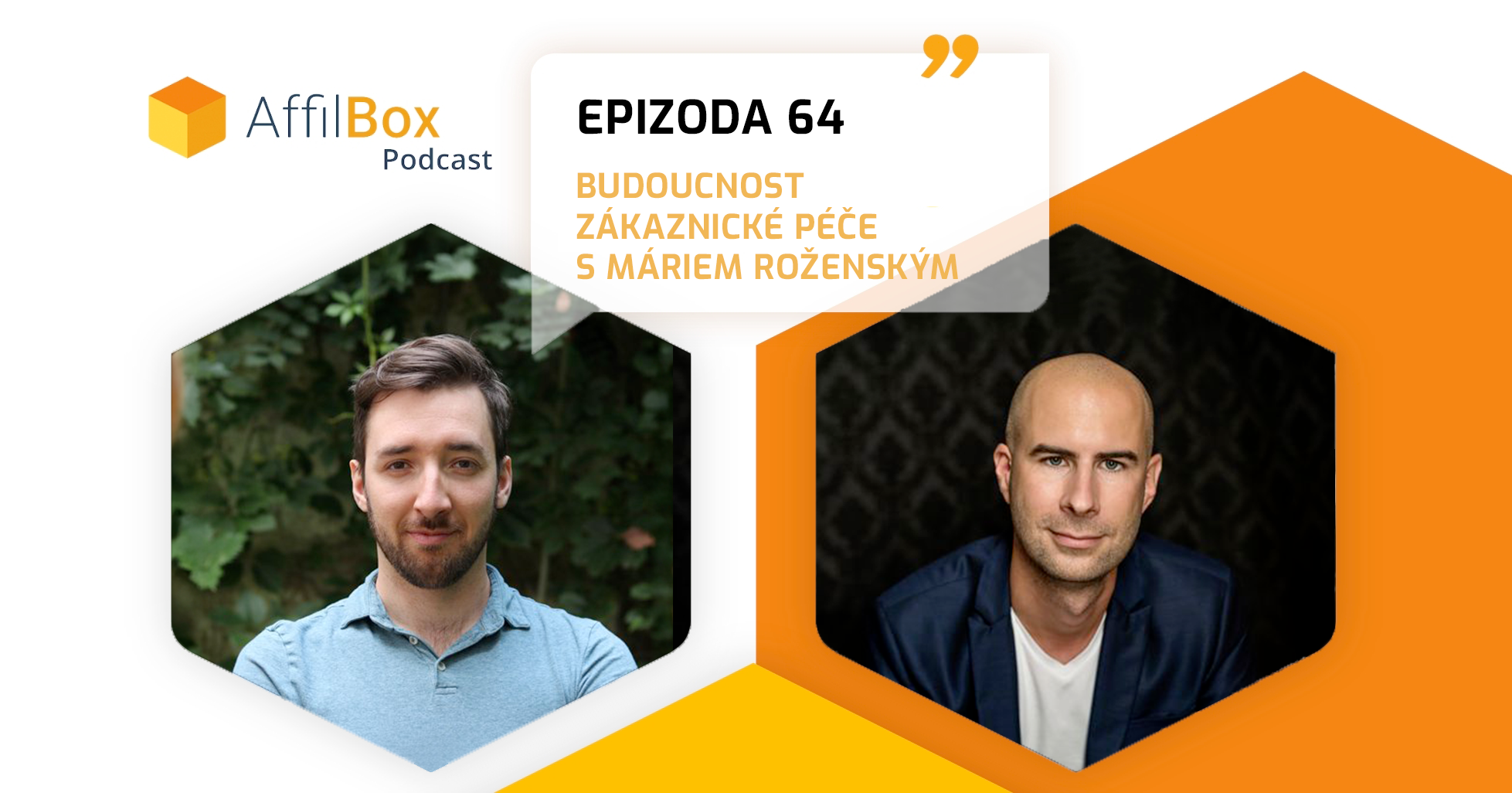 AffilBox Podcast Epizoda 64 - Začátky AffilBoxu i budoucnost SupportBoxu a zákaznické podpory s Máriem Roženským (ROZHOVOR)